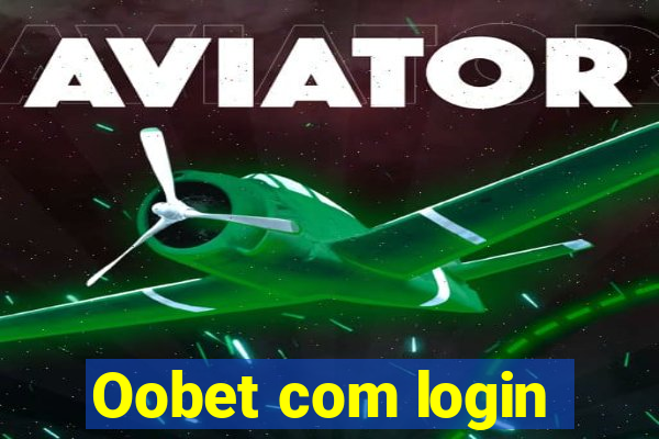 Oobet com login